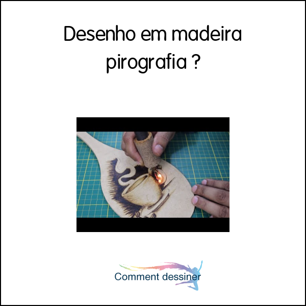 Desenho em madeira pirografia